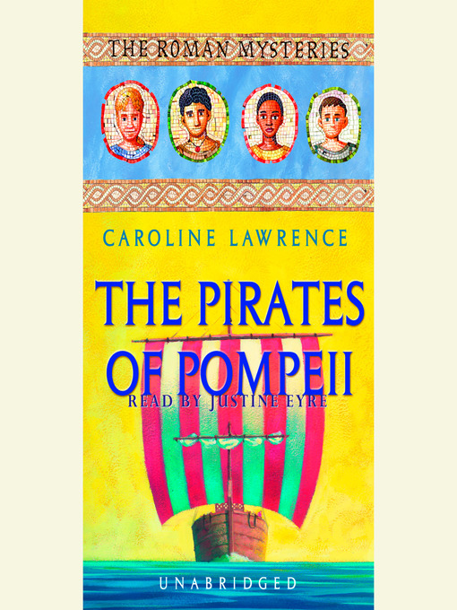 Title details for The Pirates of Pompeii by Caroline Lawrence - Wait list